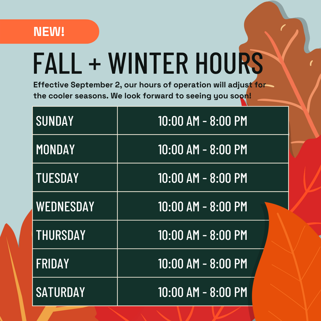 Fall and winter hours showing daily operation times from 10:00 AM to 8:00 PM starting September 2, with autumn leaves in the background